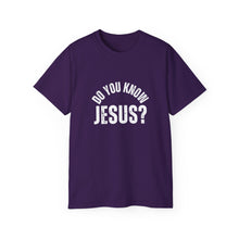 Load image into Gallery viewer, Do you know, Jesus?  T-Shirts