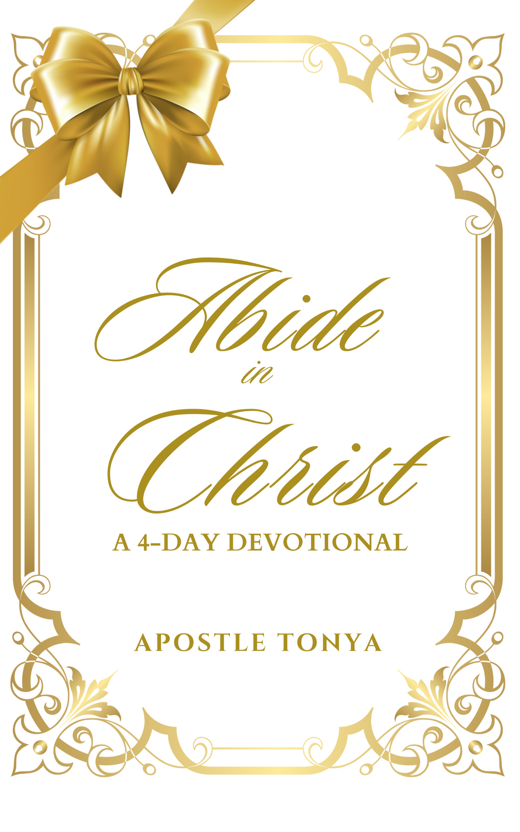 Abide in Christ:  A 4-Day Devotional