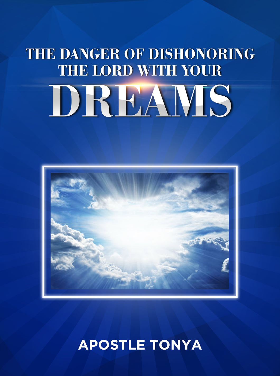 The Danger of Dishonoring the Lord with your Dreams