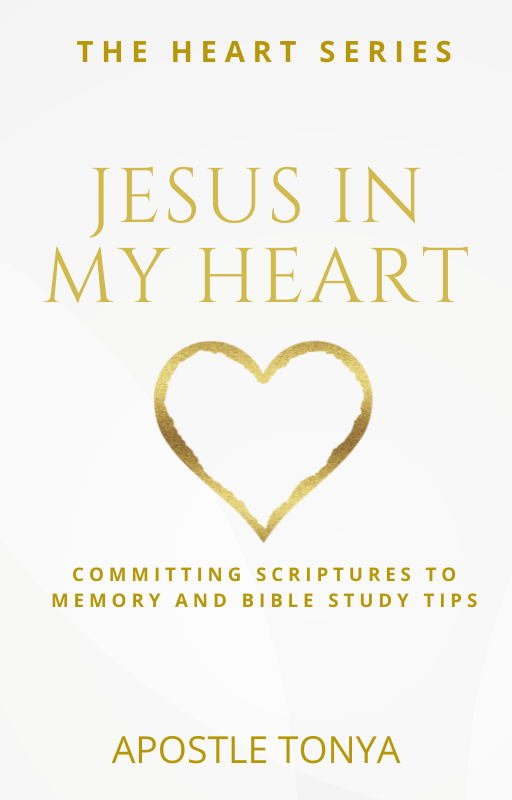 Jesus in My Heart:  Committing Scriptures to Memory and Bible Study Tips
